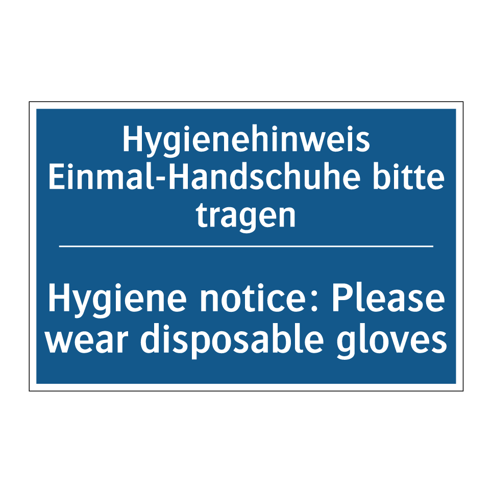 handschuhe unhygienisch Kauf Hygienehinweis Einmal-Handschuhe /.../ - Hygiene notice: Please wear  disposable /.../ schild | SignOnline