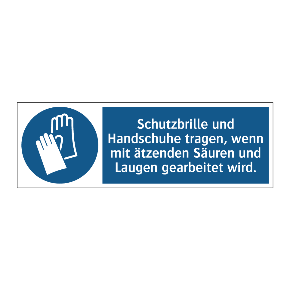 schild handschuhe Kauf Schutzbrille und Handschuhe tragen, wenn mit ätzenden Säuren und Laugen gearbeitet wird. schild | SignOnline