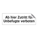 Ab hier Zutritt für Unbefugte verboten