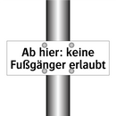 Ab hier: keine Fußgänger erlaubt