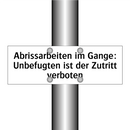 Abrissarbeiten im Gange: Unbefugten ist der Zutritt verboten