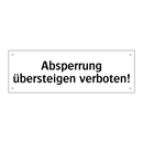 Absperrung übersteigen verboten!