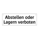 Abstellen oder Lagern verboten