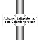 Achtung! Ballspielen auf dem Gelände verboten