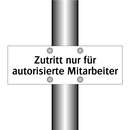 Zutritt nur für autorisierte Mitarbeiter