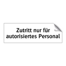 Zutritt nur für autorisiertes Personal