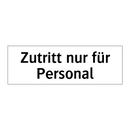 Zutritt nur für Personal