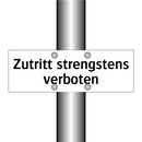 Zutritt strengstens verboten