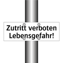 Zutritt verboten Lebensgefahr!