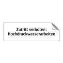 Zutritt verboten: Hochdruckwasserarbeiten
