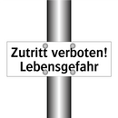 Zutritt verboten! Lebensgefahr