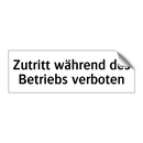 Zutritt während des Betriebs verboten