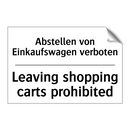 Abstellen von Einkaufswagen verboten/.../ - Leaving shopping carts prohibited/.../