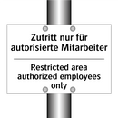 Zutritt nur für autorisierte Mitarbeiter/.../ - Restricted area authorized employees /.../