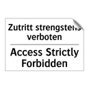 Zutritt strengstens verboten - Access Strictly Forbidden