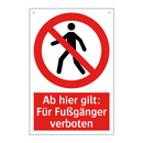 Ab hier gilt: Für Fußgänger verboten