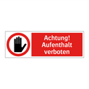 Achtung! Aufenthalt verboten
