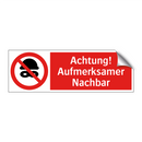 Achtung! Aufmerksamer Nachbar