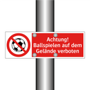 Achtung! Ballspielen auf dem Gelände verboten