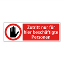 Zutritt nur für hier beschäftigte Personen