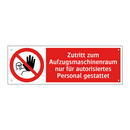 Zutritt zum Aufzugsmaschinenraum nur für autorisiertes Personal gestattet