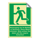 Notausgang nur im Notfall zu benutzen. Diese Wand eintreten. Bitte achten Sie dabei auf Ihre eigene Sicherheit
