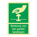 Nottaste nur bei gefahr betätigen