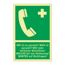 WO ist es passiert? WAS ist passiert? WIE viele Verletzte/Betroffene? WELCHE Art von Verletzung? WARTEN auf Rückfragen!