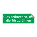 Glas zerbrechen, um die Tür zu öffnen