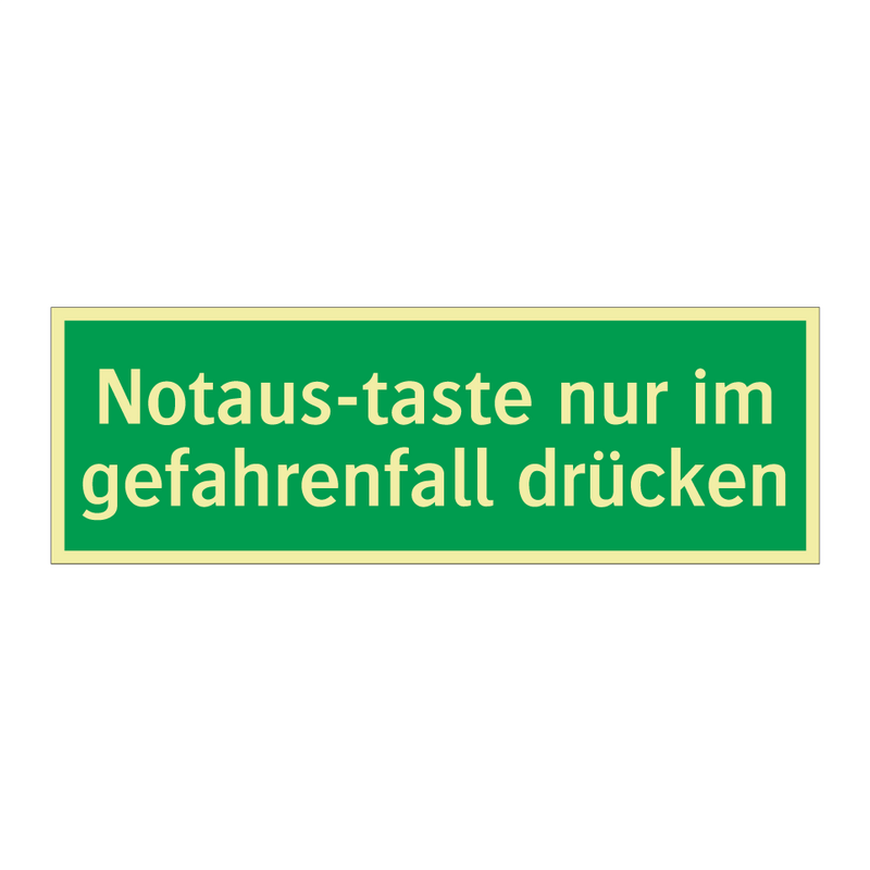 Notaus-taste nur im gefahrenfall drücken