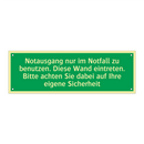 Notausgang nur im Notfall zu benutzen. Diese Wand eintreten /../