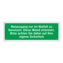 Notausgang nur im Notfall zu benutzen. Diese Wand eintreten /../