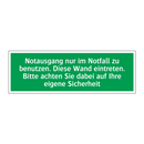 Notausgang nur im Notfall zu benutzen. Diese Wand eintreten /../
