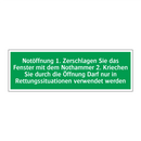Notöffnung 1. Zerschlagen Sie das Fenster mit dem Nothammer /../