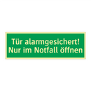 Tür alarmgesichert! Nur im Notfall öffnen