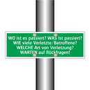 WO ist es passiert? WAS ist passiert? WIE viele Verletzte/Betroffene? /../