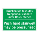 Drücken Sie fest, das Treppenhaus /.../ - Push hard stairwell may be pressurized /.../