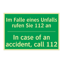 Im Falle eines Unfalls rufen Sie /.../ - In case of an accident, call 112 /.../