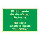 KEINE direkte Mund-zu-Mund- Beatmung /.../ - NO direct mouth-to-mouth resuscitation /.../