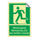 Notausgang Benutzung nur bei Gefahr erlaubt