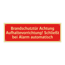 Brandschutztür Achtung Aufhaltevorrichtung! Schließt bei Alarm automatisch
