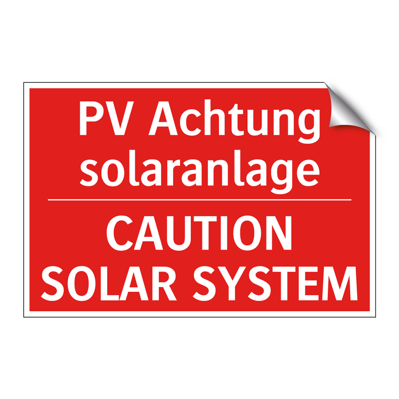 PV Achtung solaranlage - CAUTION SOLAR SYSTEM