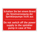 Schalten Sie bei einem Brand die /.../ - Do not switch off the power supply /.../
