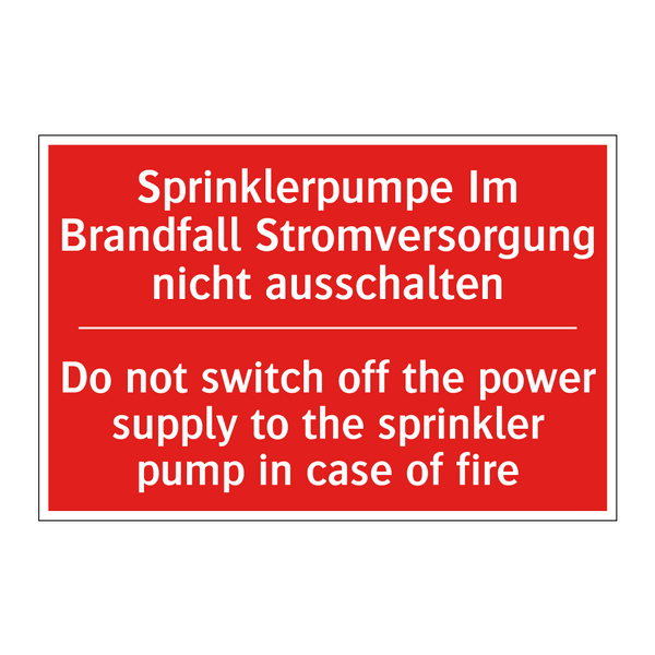 Sprinklerpumpe Im Brandfall Stromversorgung /.../ - Do not switch off the power supply /.../