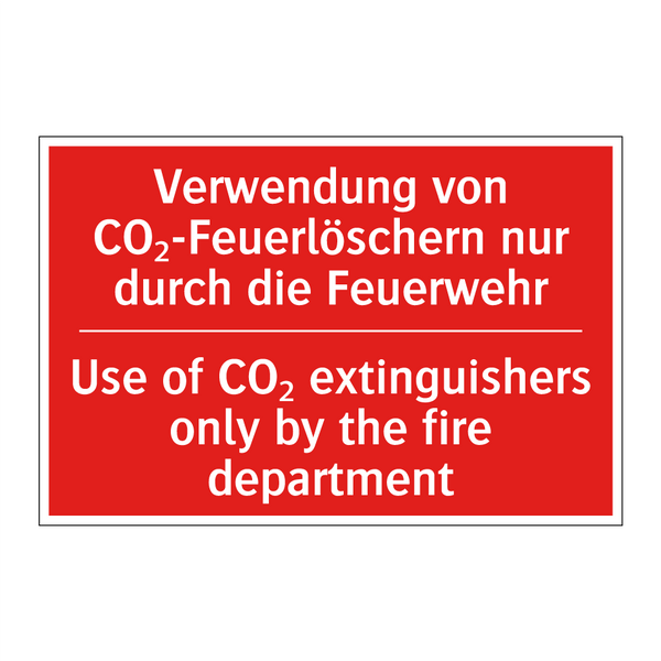 Verwendung von CO₂-Feuerlöschern /.../ - Use of CO₂ extinguishers only /.../