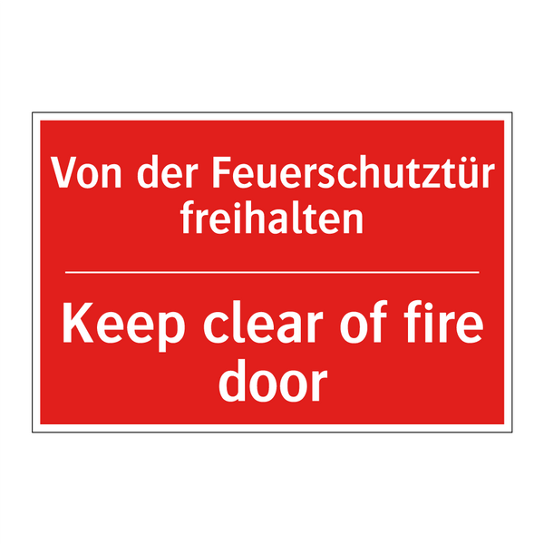 Von der Feuerschutztür freihalten/.../ - Keep clear of fire door