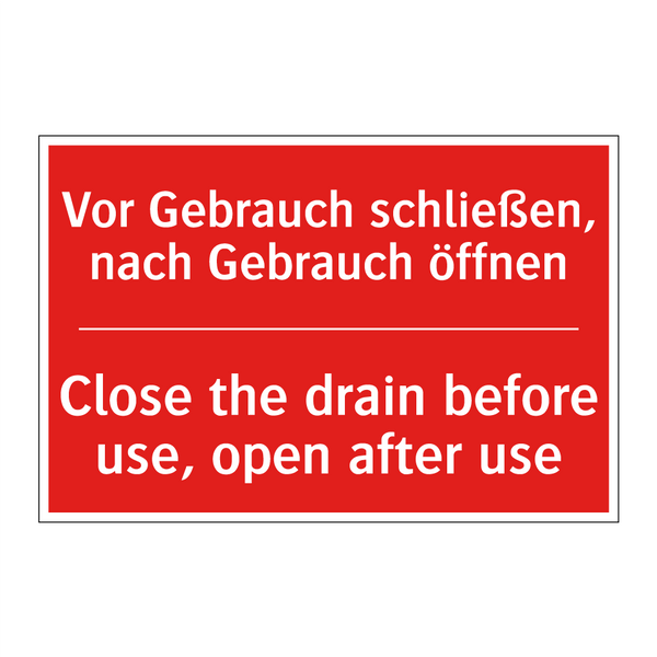 Vor Gebrauch schließen, nach Gebrauch /.../ - Close the drain before use, open /.../