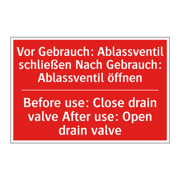 Vor Gebrauch: Ablassventil schließen /.../ - Before use: Close drain valve /.../