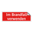 Im Brandfall verwenden