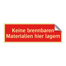 Keine brennbaren Materialien hier lagern